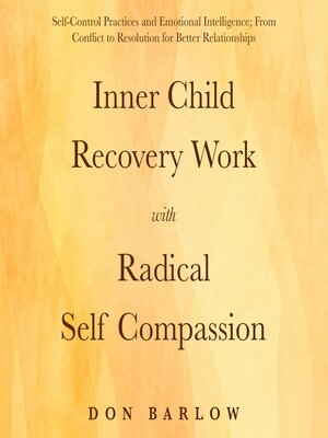 cover image of Inner Child Recovery Work with Radical Self Compassion